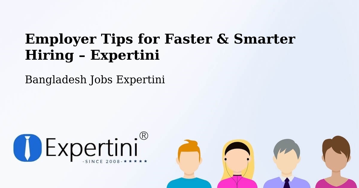 Employer Tips for Hiring & Recruitment – Bera - Bera, Bangladesh Jobs Expertini