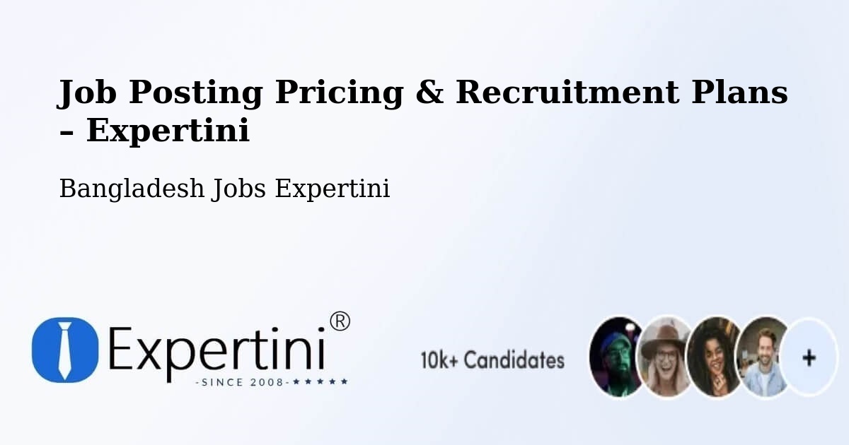 Job Posting Pricing & Recruitment Plans – Bera - Bera, Bangladesh Jobs Expertini