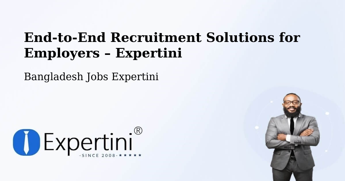 Recruitment Solutions for Employers – Bera - Bera, Bangladesh Jobs Expertini